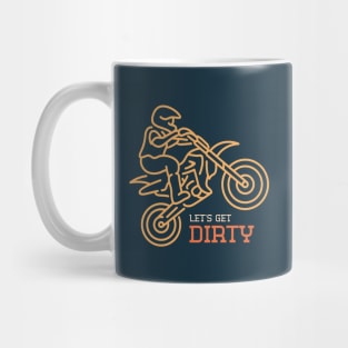 Let's Get Dirty Motocross Mug